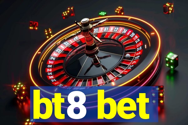 bt8 bet